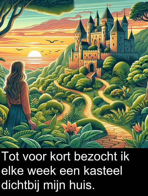 kasteel: Tot voor kort bezocht ik elke week een kasteel dichtbij mijn huis.