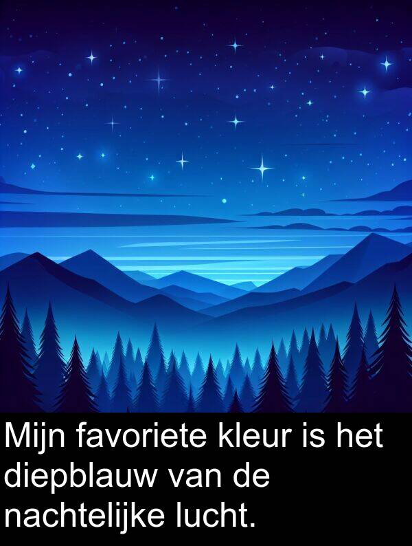 lucht: Mijn favoriete kleur is het diepblauw van de nachtelijke lucht.
