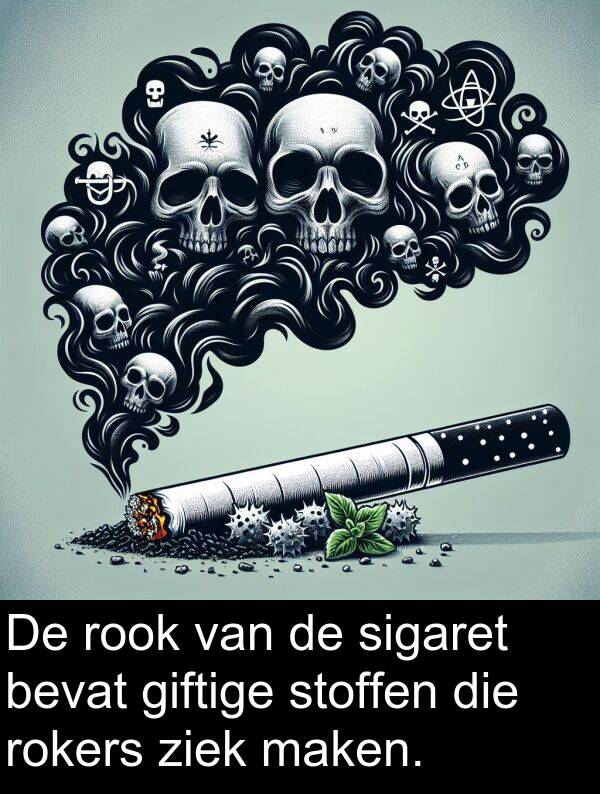 giftige: De rook van de sigaret bevat giftige stoffen die rokers ziek maken.