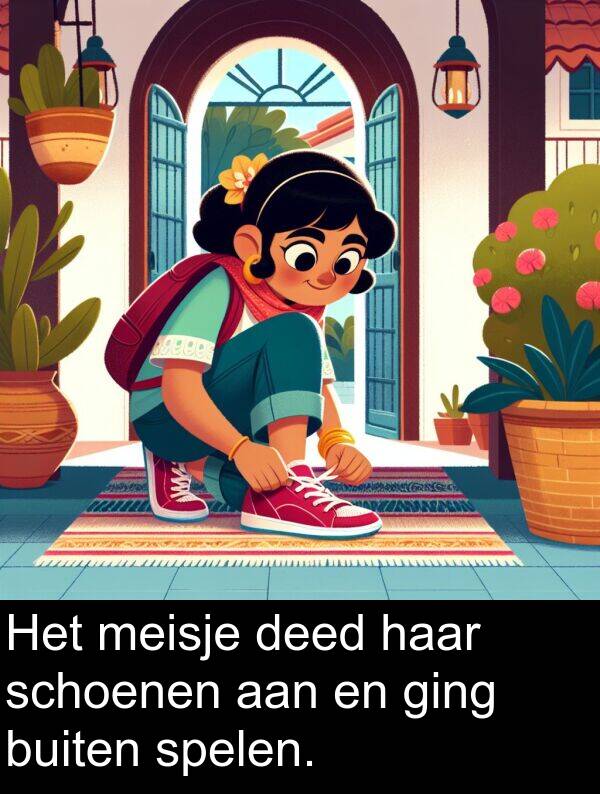 ging: Het meisje deed haar schoenen aan en ging buiten spelen.