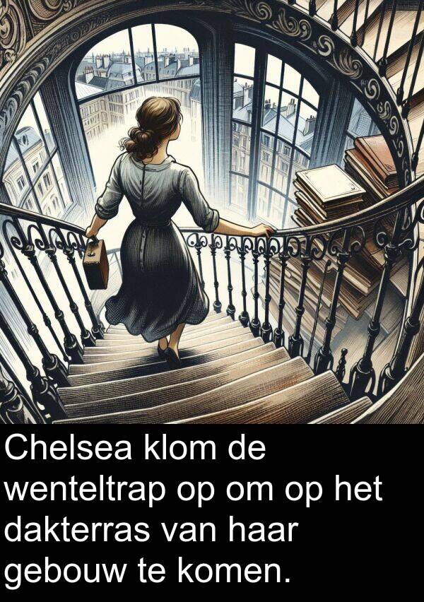 dakterras: Chelsea klom de wenteltrap op om op het dakterras van haar gebouw te komen.