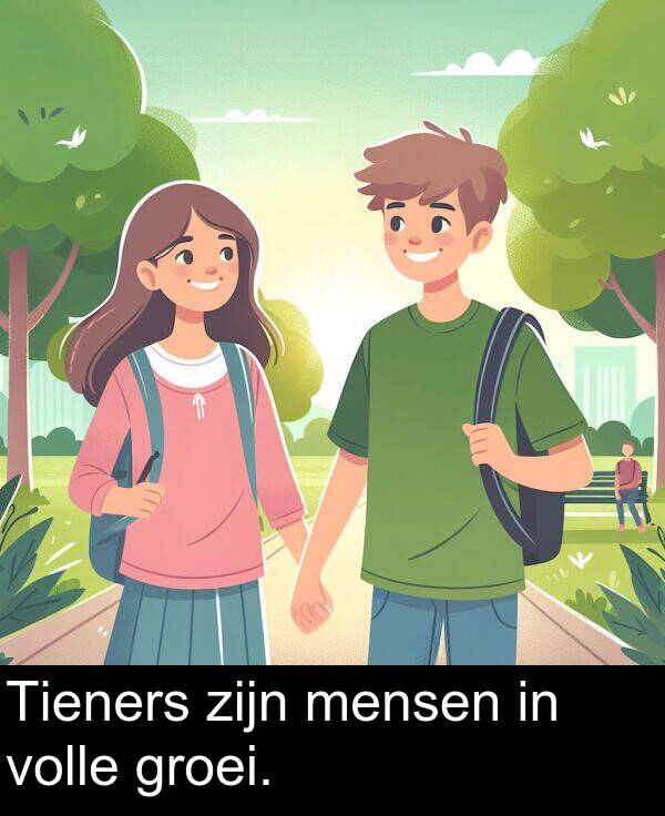 groei: Tieners zijn mensen in volle groei.