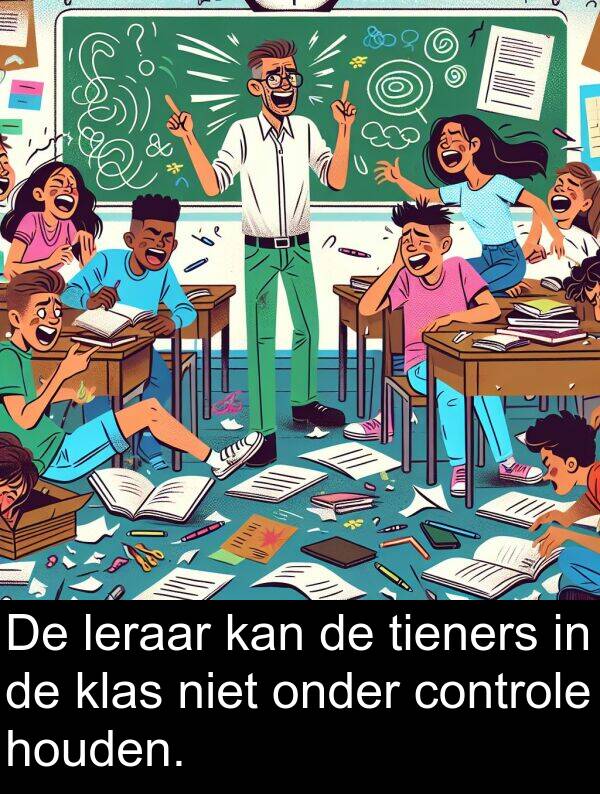 onder: De leraar kan de tieners in de klas niet onder controle houden.