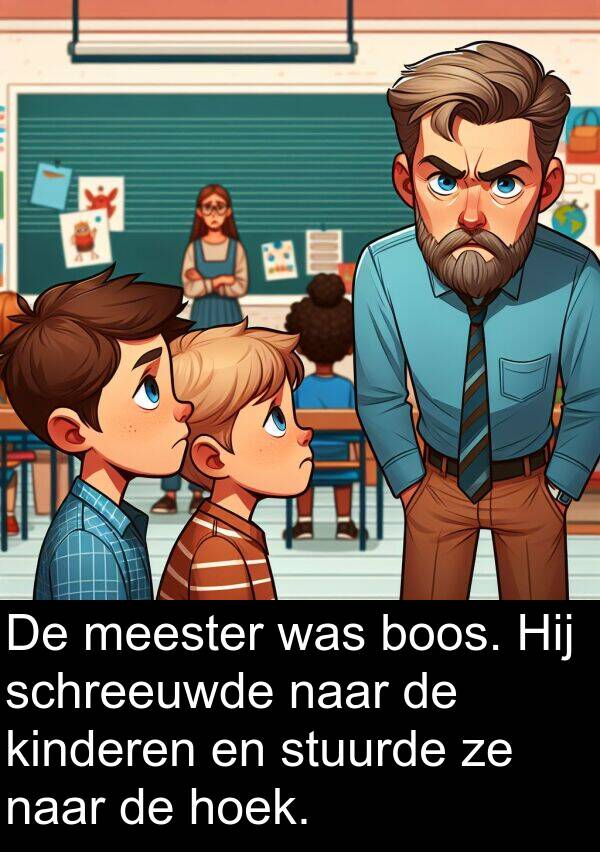 hoek: De meester was boos. Hij schreeuwde naar de kinderen en stuurde ze naar de hoek.