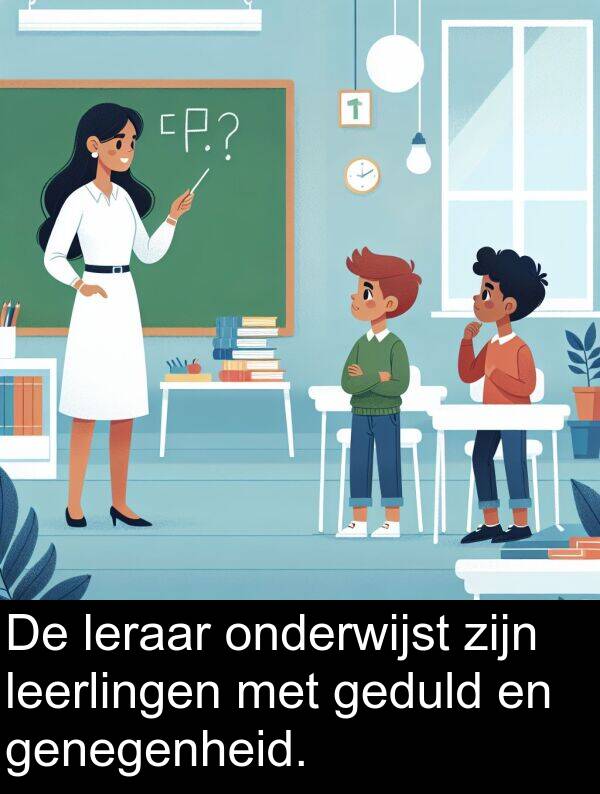 leraar: De leraar onderwijst zijn leerlingen met geduld en genegenheid.