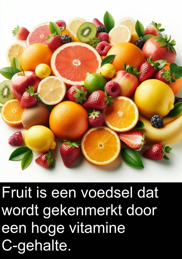 gekenmerkt: Fruit is een voedsel dat wordt gekenmerkt door een hoge vitamine C-gehalte.