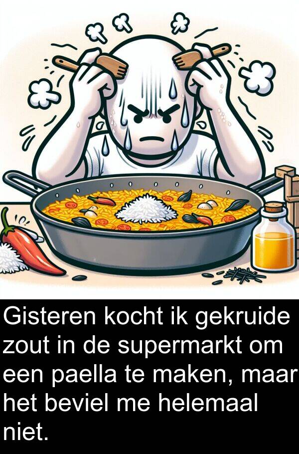 gekruide: Gisteren kocht ik gekruide zout in de supermarkt om een paella te maken, maar het beviel me helemaal niet.