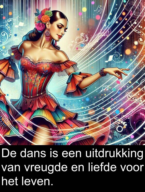 liefde: De dans is een uitdrukking van vreugde en liefde voor het leven.