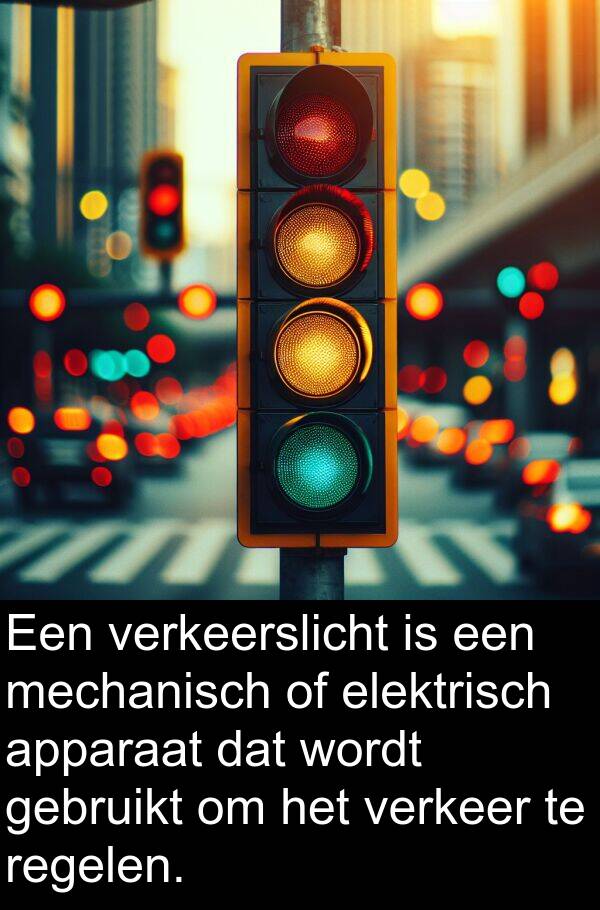 verkeerslicht: Een verkeerslicht is een mechanisch of elektrisch apparaat dat wordt gebruikt om het verkeer te regelen.