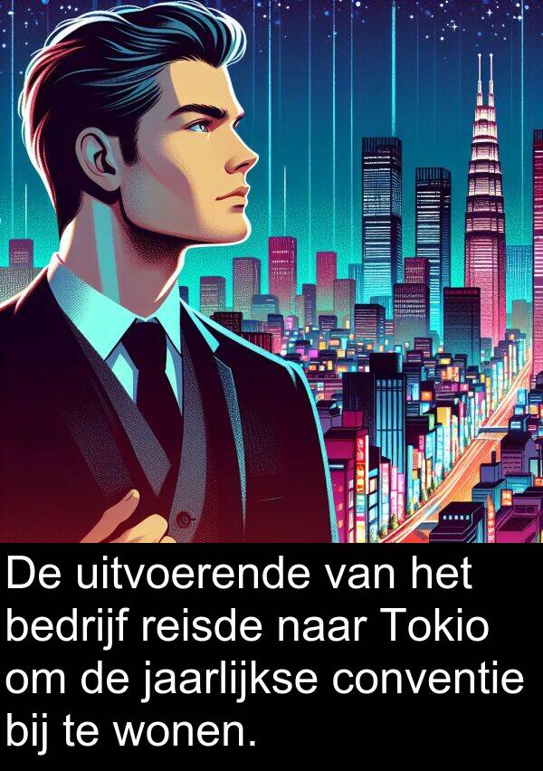 jaarlijkse: De uitvoerende van het bedrijf reisde naar Tokio om de jaarlijkse conventie bij te wonen.