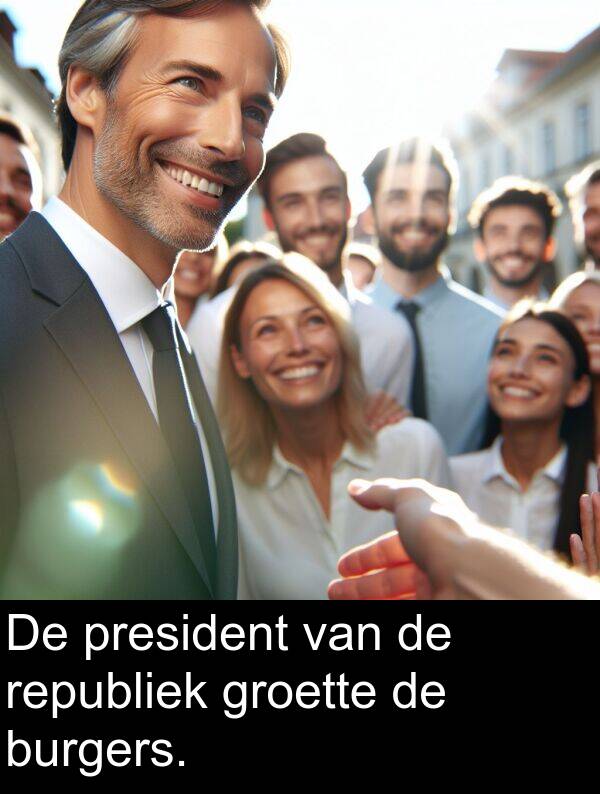 groette: De president van de republiek groette de burgers.