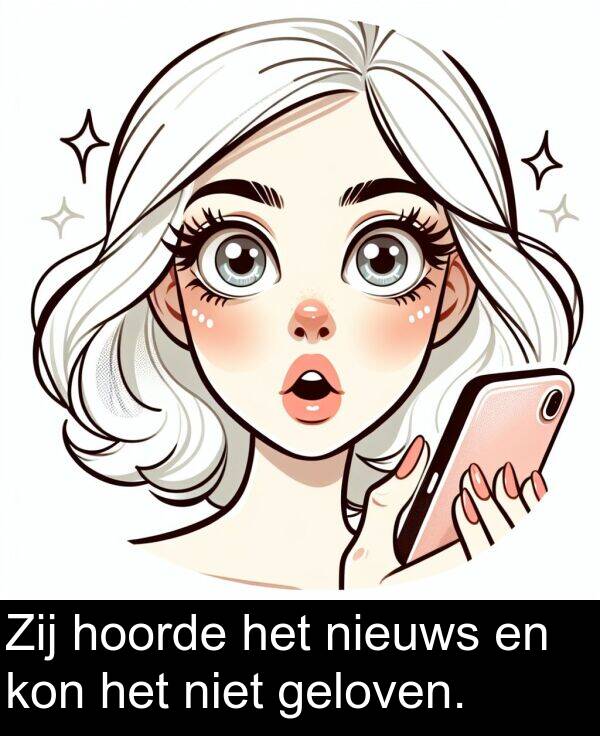 geloven: Zij hoorde het nieuws en kon het niet geloven.