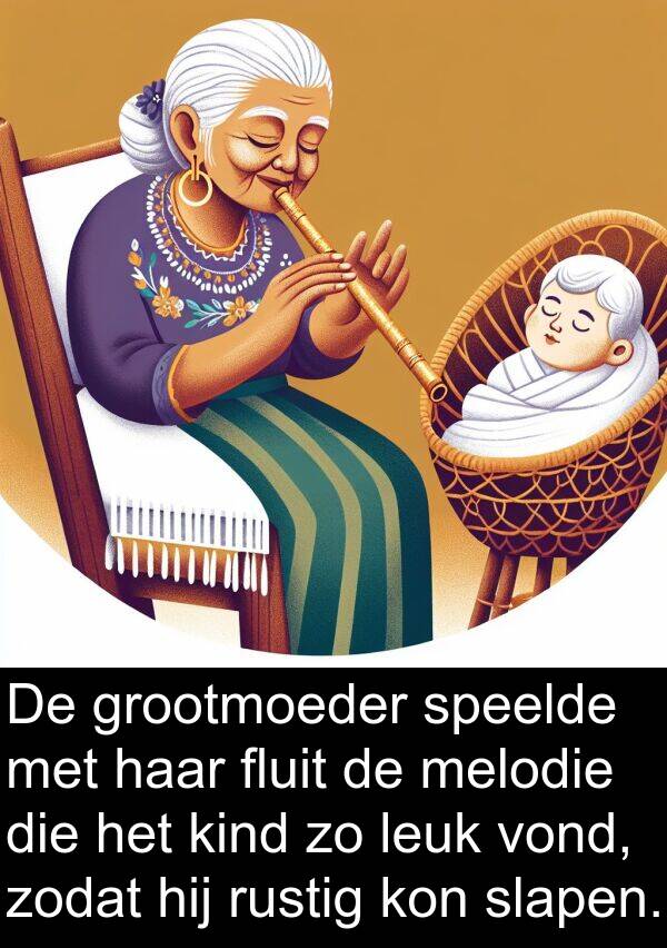grootmoeder: De grootmoeder speelde met haar fluit de melodie die het kind zo leuk vond, zodat hij rustig kon slapen.