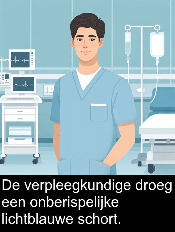droeg: De verpleegkundige droeg een onberispelijke lichtblauwe schort.
