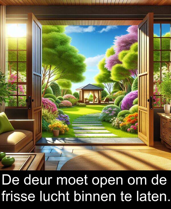 lucht: De deur moet open om de frisse lucht binnen te laten.