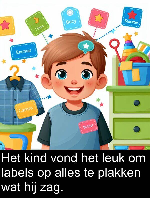 kind: Het kind vond het leuk om labels op alles te plakken wat hij zag.