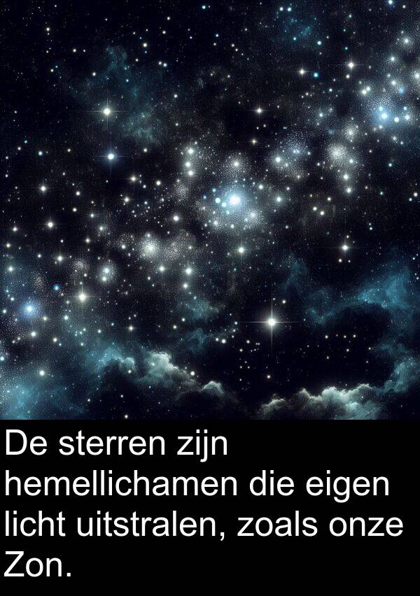 zoals: De sterren zijn hemellichamen die eigen licht uitstralen, zoals onze Zon.