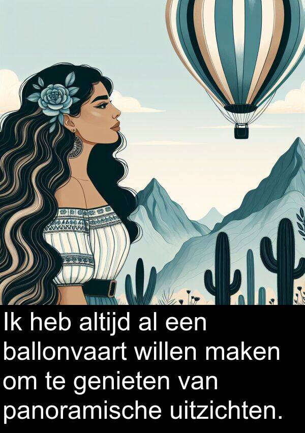 panoramische: Ik heb altijd al een ballonvaart willen maken om te genieten van panoramische uitzichten.