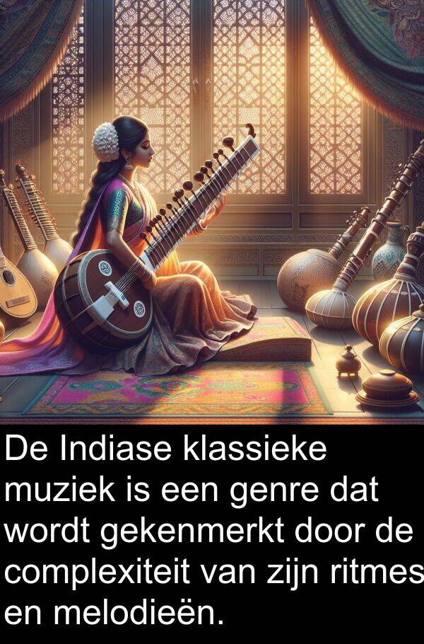 gekenmerkt: De Indiase klassieke muziek is een genre dat wordt gekenmerkt door de complexiteit van zijn ritmes en melodieën.
