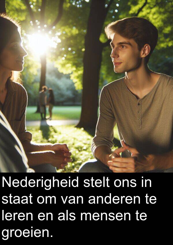 groeien: Nederigheid stelt ons in staat om van anderen te leren en als mensen te groeien.