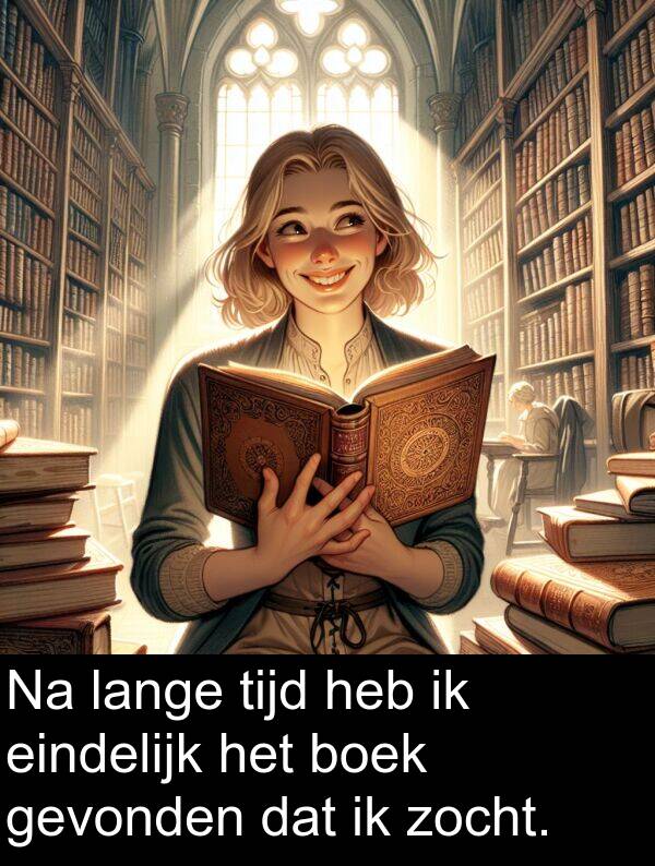 gevonden: Na lange tijd heb ik eindelijk het boek gevonden dat ik zocht.