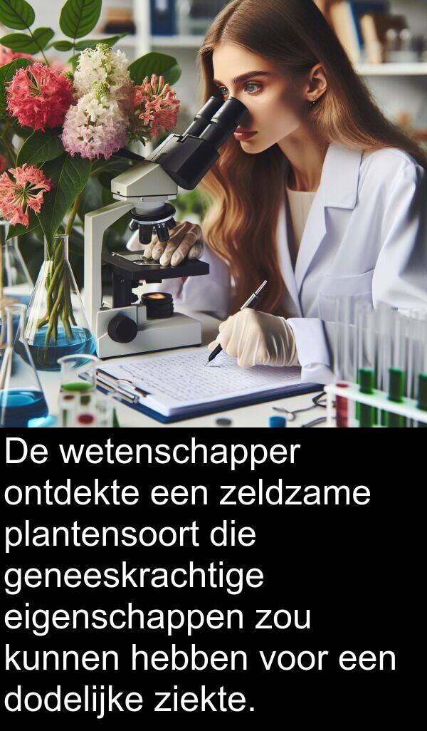 zeldzame: De wetenschapper ontdekte een zeldzame plantensoort die geneeskrachtige eigenschappen zou kunnen hebben voor een dodelijke ziekte.