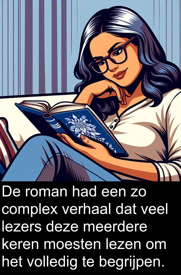 moesten: De roman had een zo complex verhaal dat veel lezers deze meerdere keren moesten lezen om het volledig te begrijpen.