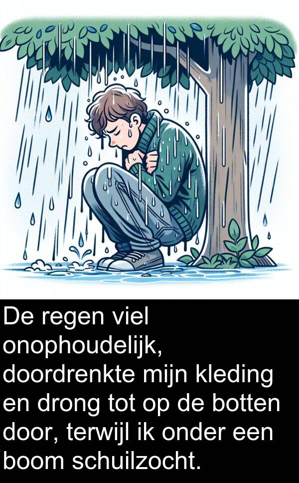 drong: De regen viel onophoudelijk, doordrenkte mijn kleding en drong tot op de botten door, terwijl ik onder een boom schuilzocht.