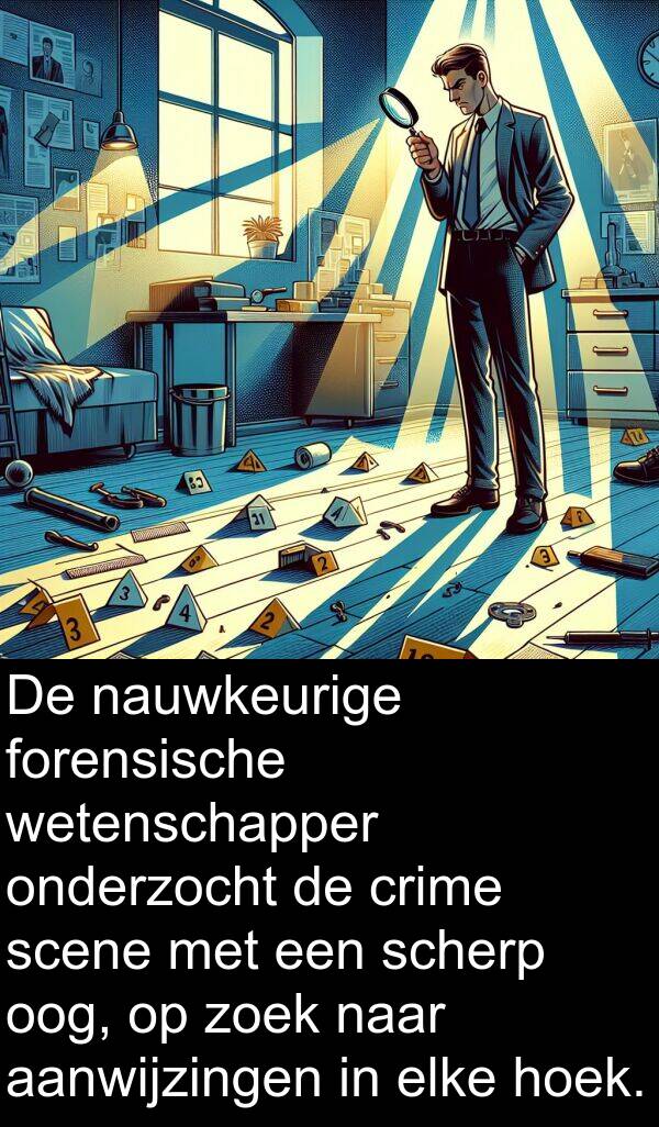 forensische: De nauwkeurige forensische wetenschapper onderzocht de crime scene met een scherp oog, op zoek naar aanwijzingen in elke hoek.
