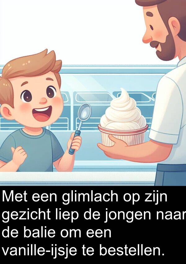 gezicht: Met een glimlach op zijn gezicht liep de jongen naar de balie om een vanille-ijsje te bestellen.