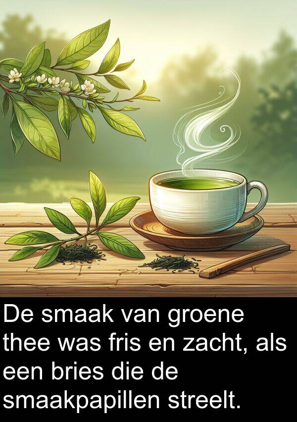 groene: De smaak van groene thee was fris en zacht, als een bries die de smaakpapillen streelt.