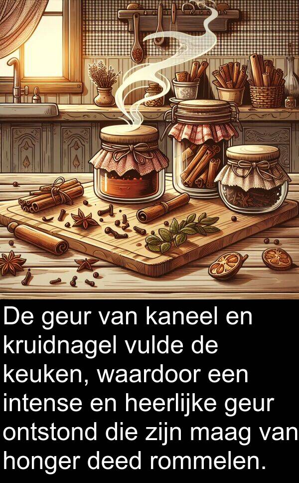 geur: De geur van kaneel en kruidnagel vulde de keuken, waardoor een intense en heerlijke geur ontstond die zijn maag van honger deed rommelen.