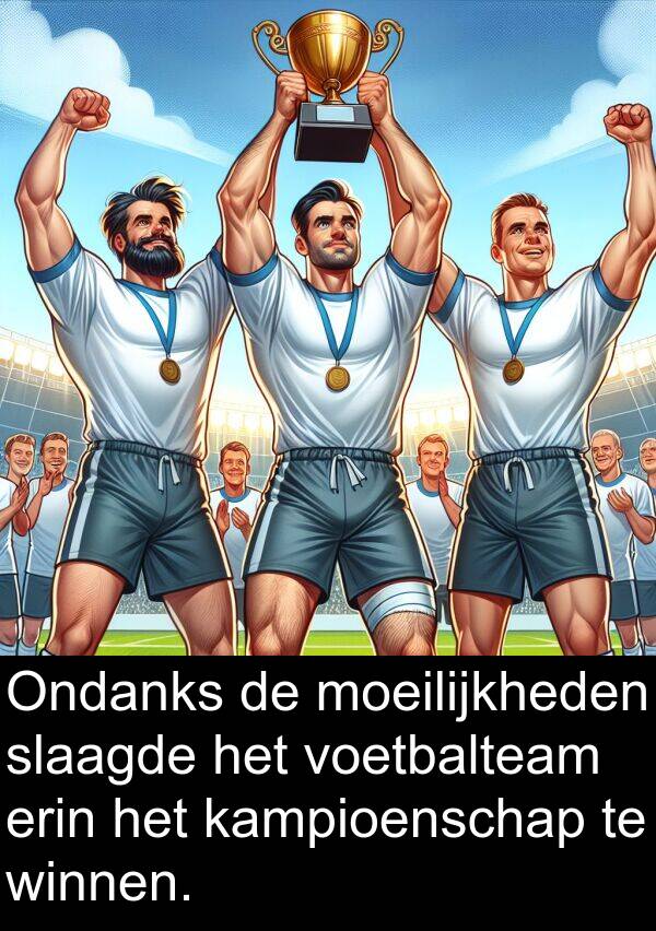 kampioenschap: Ondanks de moeilijkheden slaagde het voetbalteam erin het kampioenschap te winnen.