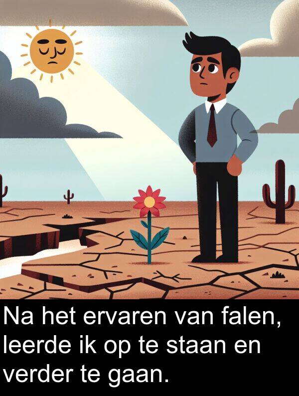 verder: Na het ervaren van falen, leerde ik op te staan en verder te gaan.