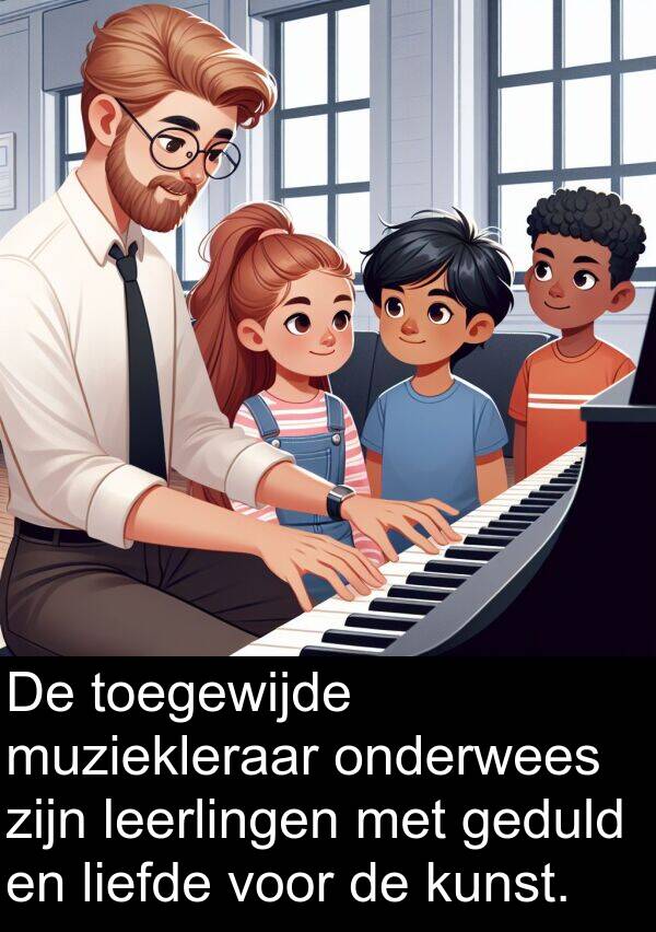 liefde: De toegewijde muziekleraar onderwees zijn leerlingen met geduld en liefde voor de kunst.