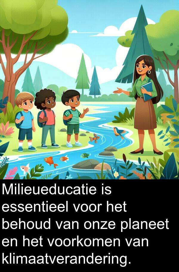 voorkomen: Milieueducatie is essentieel voor het behoud van onze planeet en het voorkomen van klimaatverandering.