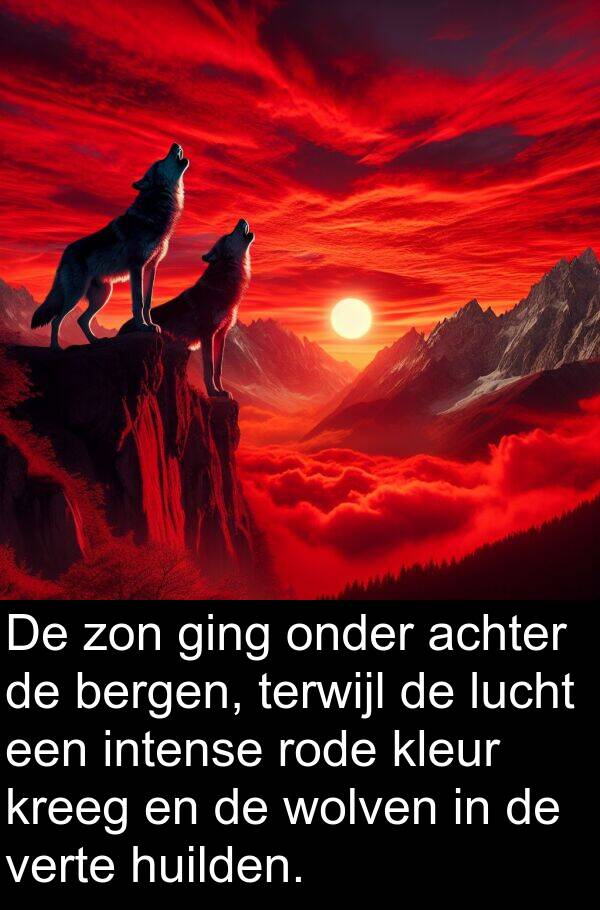 onder: De zon ging onder achter de bergen, terwijl de lucht een intense rode kleur kreeg en de wolven in de verte huilden.