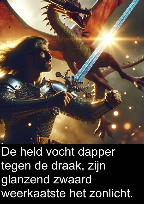 glanzend: De held vocht dapper tegen de draak, zijn glanzend zwaard weerkaatste het zonlicht.