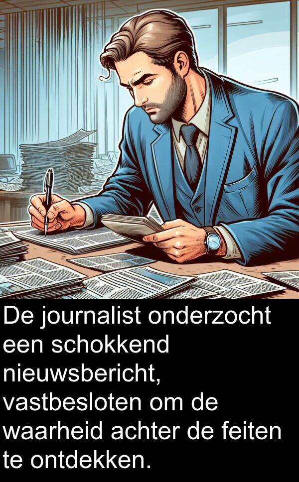 schokkend: De journalist onderzocht een schokkend nieuwsbericht, vastbesloten om de waarheid achter de feiten te ontdekken.