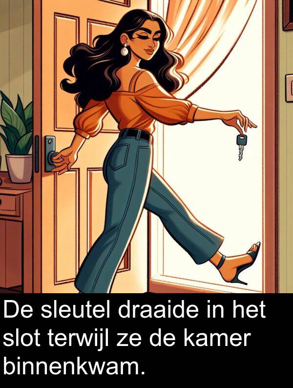 draaide: De sleutel draaide in het slot terwijl ze de kamer binnenkwam.