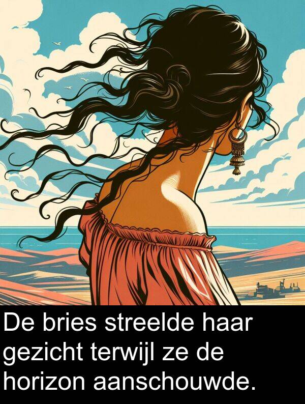 gezicht: De bries streelde haar gezicht terwijl ze de horizon aanschouwde.
