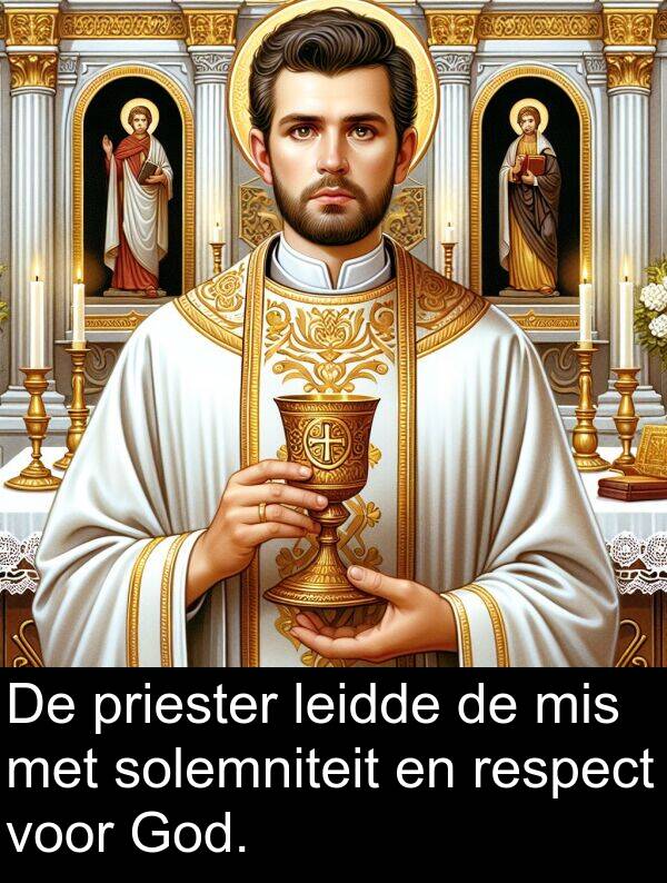 leidde: De priester leidde de mis met solemniteit en respect voor God.
