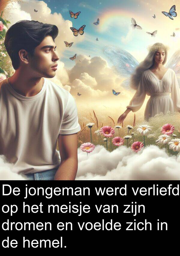 dromen: De jongeman werd verliefd op het meisje van zijn dromen en voelde zich in de hemel.