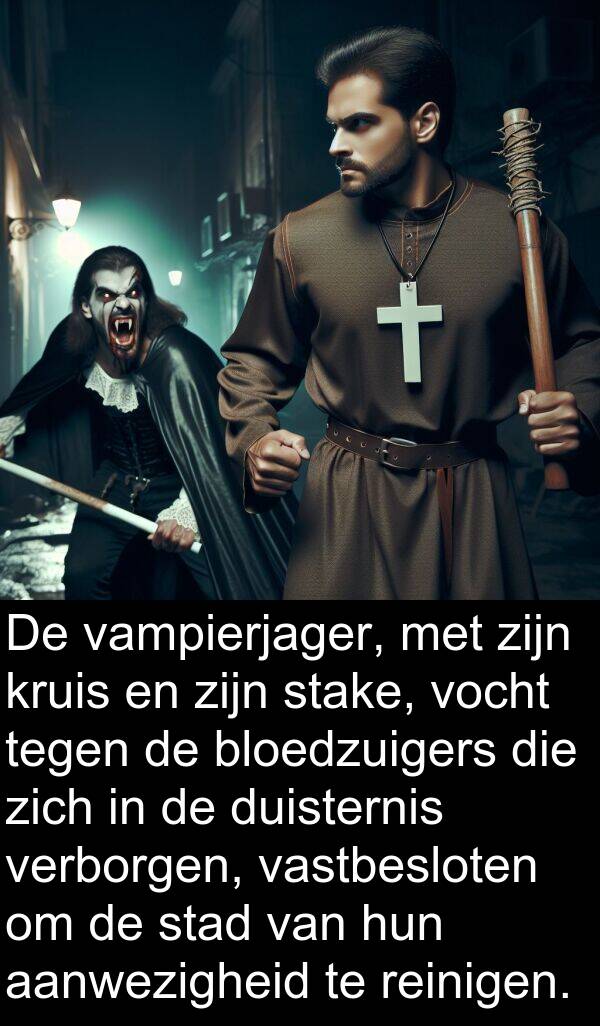 duisternis: De vampierjager, met zijn kruis en zijn stake, vocht tegen de bloedzuigers die zich in de duisternis verborgen, vastbesloten om de stad van hun aanwezigheid te reinigen.