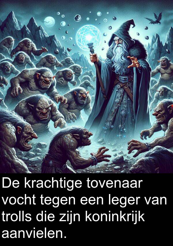 leger: De krachtige tovenaar vocht tegen een leger van trolls die zijn koninkrijk aanvielen.