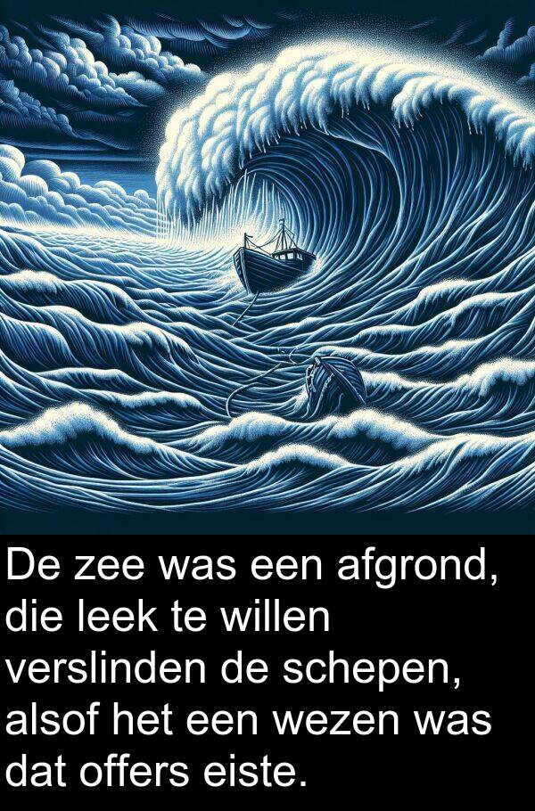 zee: De zee was een afgrond, die leek te willen verslinden de schepen, alsof het een wezen was dat offers eiste.