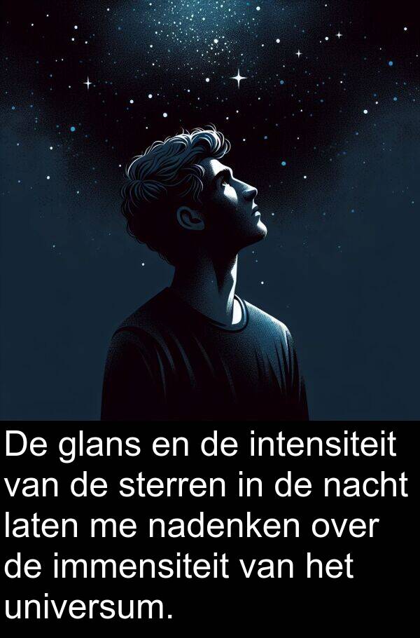 glans: De glans en de intensiteit van de sterren in de nacht laten me nadenken over de immensiteit van het universum.