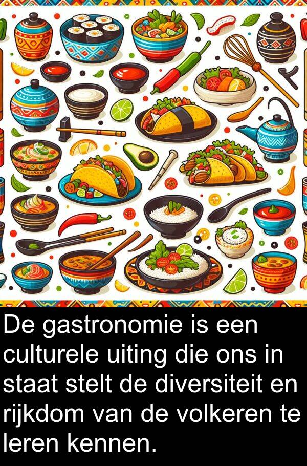 leren: De gastronomie is een culturele uiting die ons in staat stelt de diversiteit en rijkdom van de volkeren te leren kennen.