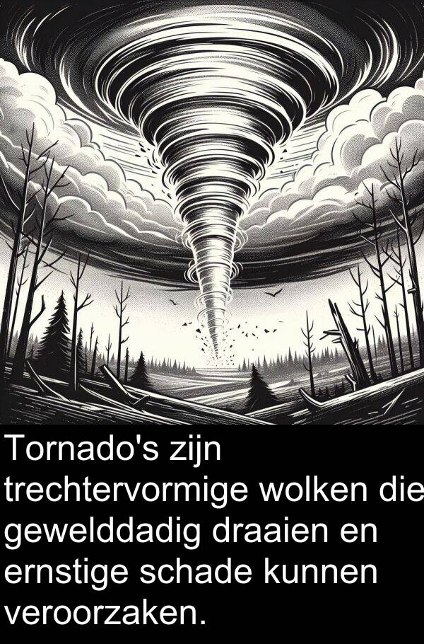 gewelddadig: Tornado's zijn trechtervormige wolken die gewelddadig draaien en ernstige schade kunnen veroorzaken.