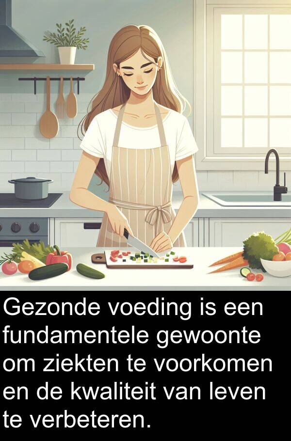 gewoonte: Gezonde voeding is een fundamentele gewoonte om ziekten te voorkomen en de kwaliteit van leven te verbeteren.